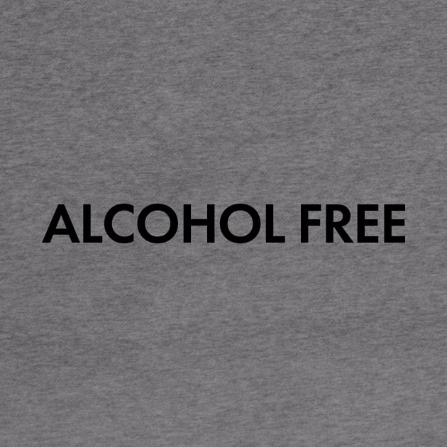 "Alcohol Free" quote by PeachAndPatches